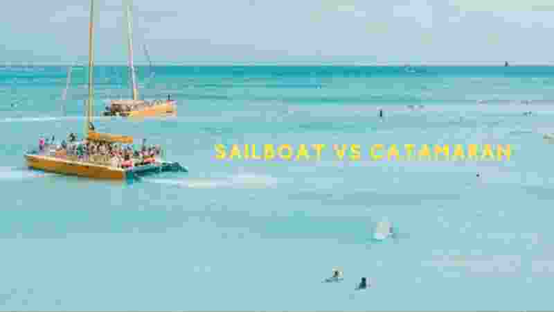 Sailboat vs Catamaran